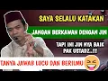 Download Lagu Tanya Jawab Lucu Ustadz Abdu Somad, Apakah boleh berkawan dengan Jin ?