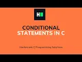 Conditional Statements in C C Programming Hacker rank Solution