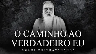 Swami Chinmayananda - O Caminho ao Verdadeiro Eu