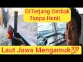 Laut Jawa Mengamuk! Diterjang Ombak Tiada Henti dalam Perjalanan dari Pegatan ke Gresik