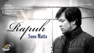 Download Sunu Matta - Rapuh (Official Music Video) MP3