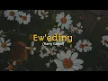 Download Lagu Ew'ediny|| lirik arab (latin dan terjemahan)