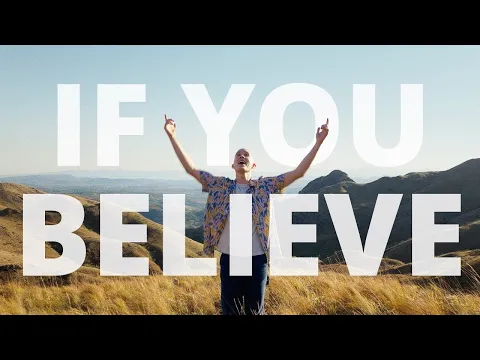 Download MP3 If You Believe | Official Music Video feat. Patch Crowe | Christian Music