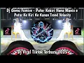 Download Lagu DJ GEMU FAMIRE ~ DJ PUTAR KEKIRI NONA MANIS E PUTARLA KE KIRI KE KANAN  VIRAL TIKTOK TERBARU 2025
