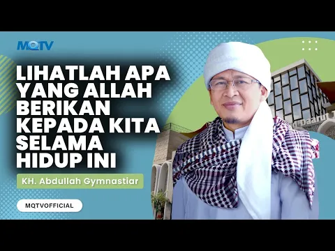 Download MP3 LIHATLAH APA YANG ALLAH BERIKAN KEPADA KITA SELAMA HIDUP INI | KAJIAN AAGYM