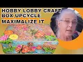 How to upcycle a Hobby Lobby craft Box Maximalize into a masterpiece of Functional Boho Decor
