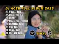 Download Lagu DJ ACEH FULL ALBUM - DJ SAKET HATE FULL BASS VIRAL TIKTOK TERBARU 2023