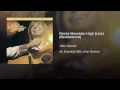 Rocky Mountain High (Live at the Universal Amphitheatre, Los Angeles, CA - August/September 1974)