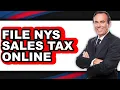 How to File NYS Sales Tax Online Full Guide
