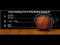 Asian Handicap Live In-Play Betting Tutorial