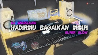 Download DJ Angklung HADIRMU BAGAIKAN MIMPI by IMp (remix super slow terbaru 2021) MP3