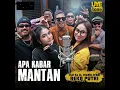 APA KABAR MANTAN (feat. RIZMA SYAM, Reka Putri)