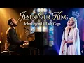Lagu Jesus, Our  King - John Legend ft Lady Gaga (Soulful Music) Emotional Song| Gospel Song 