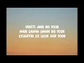 Vaaste (Lyrics) Full Song  | Dhvani Bhanushali