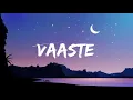 Download Lagu Vaaste (Lyrics) Full Song  | Dhvani Bhanushali