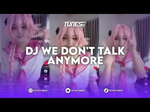 Download MP3 DJ WE DON'T TALK ANYMORE CHARLIE PUTH FT. SELENA GOMES REMIX BY @Dapaasukaanime