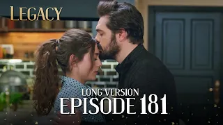 Legacy Long Episode 181 | Emanet 181. Uzun Bölüm