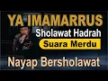 Ya Imamarru || Nayap Bersholawat ||#sholawatnabi #hadrah #versikoplo