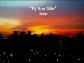 Download Lagu By Your Side (Lyrics) - Sade