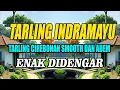 Download Lagu TARLING INDRAMAYU ENAK DIDENGAR SELALU DICARI SAMPAI PUAS
