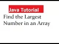 Java Program to Find the Largest Number in an Array