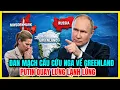 Lagu Đan Mạch Cầu Cứu Nga Về Greenland , Putin Quay Lưng Lạnh Lùng
