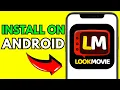How To Download LookMovie On Android UPDATED 2026
