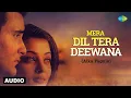 Download Lagu Mera Dil Tera Deewana | Audio | Akshaye Khanna | Aishwarya Rai | Alka Yagnik | 90's Romantic Song