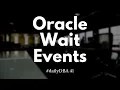 Oracle Wait Events 41