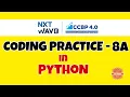 Coding Practice - 8A PYTHON NXTWAVE CCBP Code Solutions By GYM CODER PYTHON CP SERIES