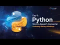 Day 8 Text to Speech Converter using Python Make Your Computer Talk