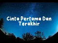 Mawar De Jongh - Cinta Pertama Dan Terakhir ( Lyrics )