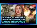 What are the other Valyrian families Are dragons and wyverns the same Carol Answers HOTD 8