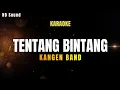 Download Lagu TENTANG BINTANG - KANGEN BAND (KARAOKE)
