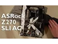 ASRock Z270 Motherboard Unboxing and Overview