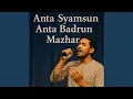 Download Lagu Anta Syamsun Anta Badrun