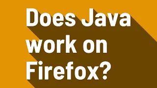 Does Java work on Firefox