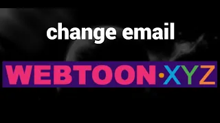 How to change email on WEBTOON XYZ website