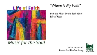 Download Where Is My Faith - Music For The Soul (Official Video) MP3