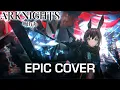 Download Lagu Arknights [PRELUDE TO DAWN] Main Theme | EPIC COVER