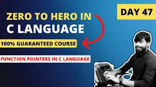Day 47 - Function Pointer in C language LIVE Zero to Hero in C language FREE