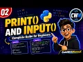02 Python Print and Input Function Explained Python Tutorial for Beginners