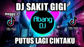 dj putus lagi cintaku putus lagi jalinan kasih remix viral tiktok terbaru 2022 sakit gigi