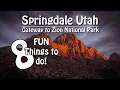 8 fun things to do around Zion National Park Springdale Utah