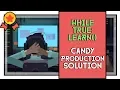 While True learn Candy Production Solution Gold Medal