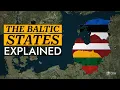 The Baltic states explained in 19 minutes Estonia Latvia and Lithuania