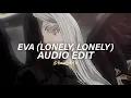 Lagu EVA (lonely, lonely, I guess I'm lonely) -  Vintage [Edit Audio]