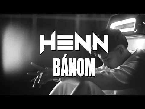 Video Thumbnail: HENN - BÁNOM (Official Music Video)