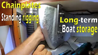Boat life.  Checking our chainplates, standing rigging, storing our sailboat