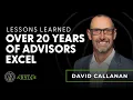 Ep 100 David Callanan Lessons Learned over 20 Years of Advisors Excel